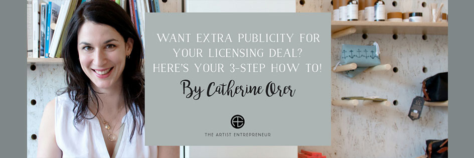 Want Extra Publicity For Your Licensing Deal? Here’s Your Three Step How To!